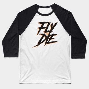 Fly or Die BLACKOUT Baseball T-Shirt